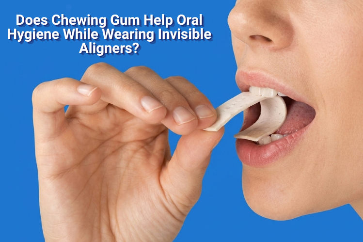 Woman putting in a clear aligner beside a chewing gum question title